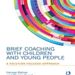 خرید و دانلود نسخه کامل کتاب Brief Coaching with Children and Young People: A Solution Focused Approach –  Pdf