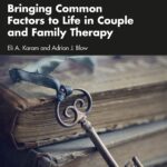 خرید و دانلود نسخه کامل کتاب Bringing Common Factors to Life in Couple and Family Therapy –  PDF