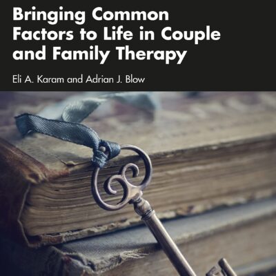 خرید و دانلود نسخه کامل کتاب Bringing Common Factors to Life in Couple and Family Therapy –  PDF