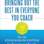 خرید و دانلود نسخه کامل کتاب Bringing out the best in everyone you coach: use the enneagram system for exceptional results –  PDF