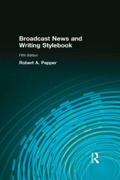 خرید و دانلود نسخه کامل کتاب Broadcast News and Writing Stylebook (5th Edition) – PDF
