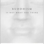 خرید و دانلود نسخه کامل کتاب Buddhism Is Not What You Think: Finding Freedom Beyond Beliefs – PDF