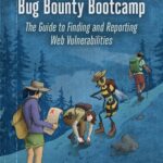 خرید و دانلود نسخه کامل کتاب Bug Bounty Bootcamp: The Guide to Finding and Reporting Web Vulnerabilities