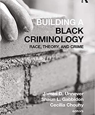 خرید و دانلود نسخه کامل کتاب Building a Black Criminology, Volume 24:  Race, Theory, and Crime (Advances in Criminological Theory)