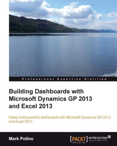 خرید و دانلود نسخه کامل کتاب Building Dashboards with Microsoft Dynamics GP 2013 and Excel 2013_6862b657a0e07.jpeg خرید و دانلود نسخه کامل کتاب Building Dashboards with Microsoft Dynamics GP 2013 and Excel 2013