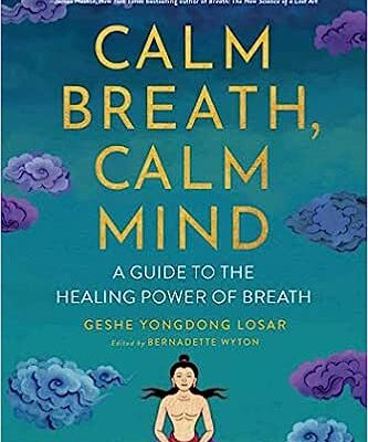 خرید و دانلود نسخه کامل کتاب Calm Breath, Calm Mind: A Guide to the Healing Power of Breath –  +  Pdf