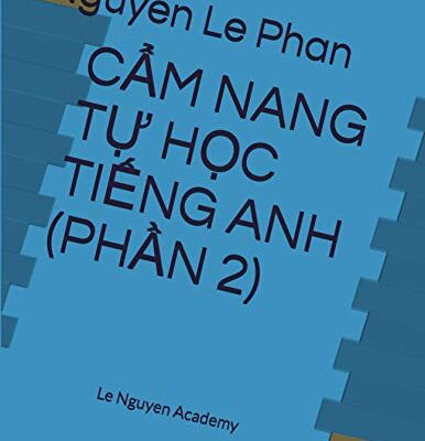 خرید و دانلود نسخه کامل کتاب Cẩm Nang Học Tiếng Anh (Phần 2): Le Nguyen Academy –  +  pdf