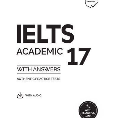 خرید و دانلود نسخه کامل کتاب Cambridge IELTS 17 Academic Student’s Book with Answers – PDF