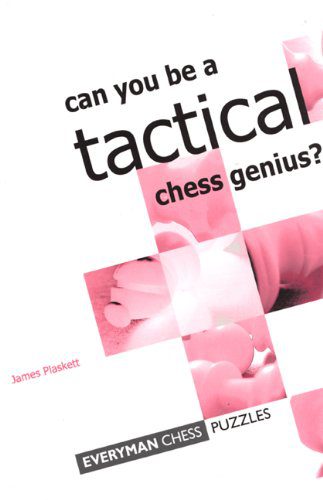 خرید و دانلود نسخه کامل کتاب Can You Be a Tactical Chess Genius? – PDF_683e43286e0f6.jpeg خرید و دانلود نسخه کامل کتاب Can You Be a Tactical Chess Genius? – PDF