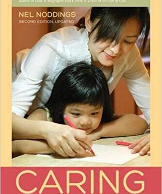 خرید و دانلود نسخه کامل کتاب Caring: A Relational Approach to Ethics and Moral Education Second Edition