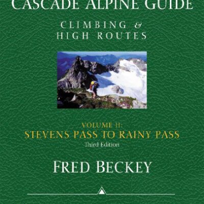 خرید و دانلود نسخه کامل کتاب Cascade Alpine Guide, Vol. 2; Stevens Pass to Rainy Pass: Climbing & High Routes, (3rd Edition)  –  +  pdf