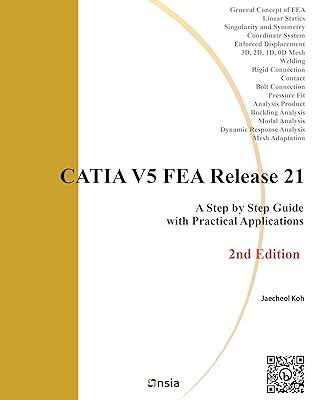 خرید و دانلود نسخه کامل کتاب CATIA V5 FEA Release 21 – 2nd Edition: A Step by Step Guide with Practical Applications –  +  Pdf