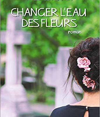 خرید و دانلود نسخه کامل کتاب Changer l’eau des fleurs