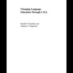 خرید و دانلود نسخه کامل کتاب Changing Language Education Through Call (Routledge Studies in Computer Assisted Language Learning)