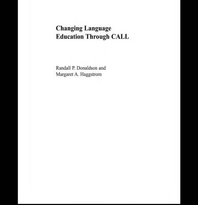 خرید و دانلود نسخه کامل کتاب Changing Language Education Through Call (Routledge Studies in Computer Assisted Language Learning)