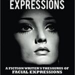 خرید و دانلود نسخه کامل کتاب Character Expressions: A Fiction Writer’s Thesaurus of Facial Expressions Kindle Edition –  +  PDF