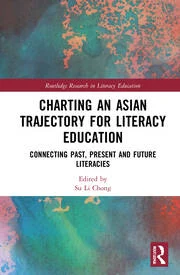 خرید و دانلود نسخه کامل کتاب Charting an Asian Trajectory for Literacy Education Connecting Past, Present and Future Literacies –  Pdf