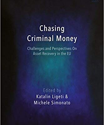 خرید و دانلود نسخه کامل کتاب Chasing Criminal Money:  Challenges and Perspectives On Asset Recovery in the EU (Hart Studies in European Criminal Law)