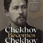خرید و دانلود نسخه کامل کتاب Chekhov Becomes Chekhov: The Emergence of a Literary Genius – Pdf