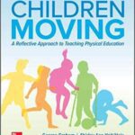 خرید و دانلود نسخه کامل کتاب Children Moving: A Reflective Approach to Teaching Physical Education (10th Edition) –  PDF