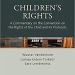 خرید و دانلود نسخه کامل کتاب Children’s Rights: A Commentary on the Convention on the Rights of the Child and Its Protocols (Elgar Commentaries)