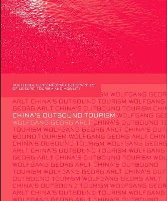 خرید و دانلود نسخه کامل کتاب China’s Outbound Tourism (Contemporary Geographies of Leisure, Tourism and Mobility) –  PDF
