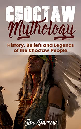 خرید و دانلود نسخه کامل کتاب Choctaw Mythology: History, Beliefs and Legends of the Choctaw People (Easy History) – + PDF_683ba08ca2ecd.jpeg خرید و دانلود نسخه کامل کتاب Choctaw Mythology: History, Beliefs and Legends of the Choctaw People (Easy History) – + PDF