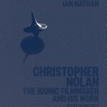 خرید و دانلود نسخه کامل کتاب Christopher Nolan: The Iconic Filmmaker and His Work –  +  Pdf