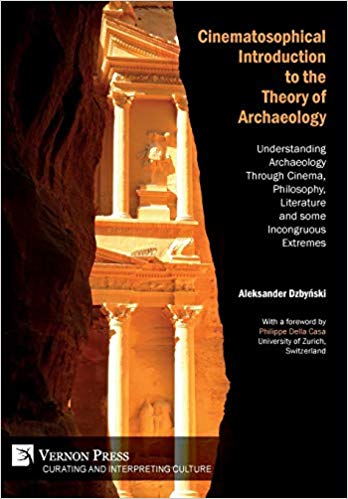 خرید و دانلود نسخه کامل کتاب Cinematosophical Introduction to the Theory of Archaeology: Understanding Archaeology Through Cinema, Philosophy, Literature and some Incongruous Extremes (Curating and Inte rpreting Culture)_683f88feb1ca9.jpeg خرید و دانلود نسخه کامل کتاب Cinematosophical Introduction to the Theory of Archaeology: Understanding Archaeology Through Cinema, Philosophy, Literature and some Incongruous Extremes (Curating and Inte rpreting Culture)