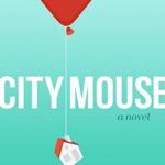 خرید و دانلود نسخه کامل کتاب City mouse: a novel
