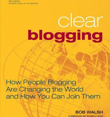 خرید و دانلود نسخه کامل کتاب Clear Blogging: How People Blogging Are Changing the World and How You Can Join Them –  PDF