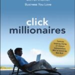 خرید و دانلود نسخه کامل کتاب Click millionaires: Work less, live more with an internet business you love – PDF
