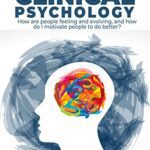 خرید و دانلود نسخه کامل کتاب Clinical Psychology: How are people feeling and evolving, and how do I motivate people to do better? [2021] –  +  pdf