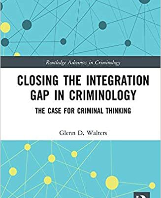 خرید و دانلود نسخه کامل کتاب Closing the Integration Gap in Criminology: The Case for Criminal Thinking (Routledge Advances in Criminology)  –  PDF