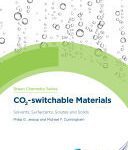 خرید و دانلود نسخه کامل کتاب CO2-switchable Materials: Solvents, Surfactants, Solutes and Solids –  Pdf