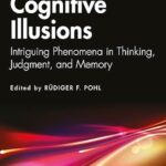 خرید و دانلود نسخه کامل کتاب Cognitive Illusions: Intriguing Phenomena in Thinking, Judgment, and Memory (3rd Edition) –  Pdf
