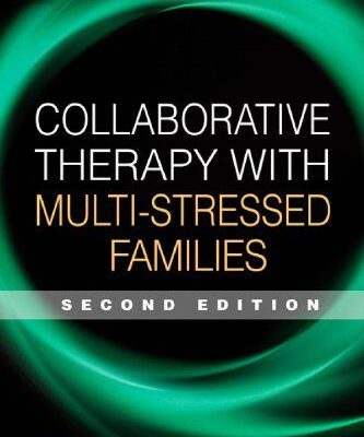 خرید و دانلود نسخه کامل کتاب Collaborative Therapy with Multi-Stressed Families, Second Edition (The Guilford Family Therapy Series) –  PDF