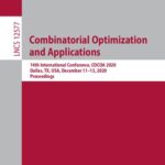 خرید و دانلود نسخه کامل کتاب Combinatorial Optimization and Applications: 14th International Conference, COCOA 2020, Dallas, TX, USA, December 11–13, Proceedings