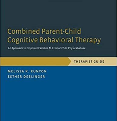 خرید و دانلود نسخه کامل کتاب Combined Parent-Child Cognitive Behavioral Therapy: An Approach to Empower Families At-Risk for Child Physical Abuse – ; Pdf