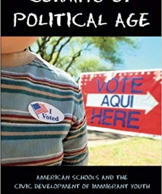 خرید و دانلود نسخه کامل کتاب Coming of Political Age:  American Schools and the Civic Development of Immigrant Youth