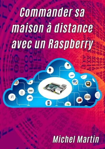خرید و دانلود نسخه کامل کتاب Commander sa maison à distance avec un Raspberry Pi_685ef8c832fa2.jpeg خرید و دانلود نسخه کامل کتاب Commander sa maison à distance avec un Raspberry Pi