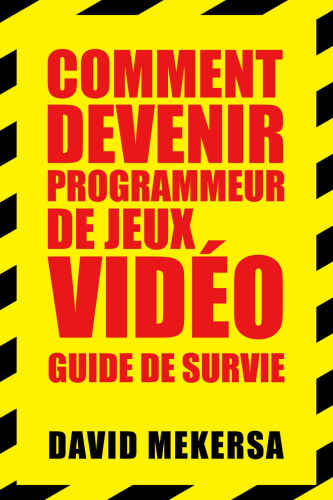 خرید و دانلود نسخه کامل کتاب Comment devenir programmeur de jeux vidéo : Guide de survie: C’est quoi ce métier et comment l’apprendre sans aller à l’école ?_6851410d45a55.jpeg خرید و دانلود نسخه کامل کتاب Comment devenir programmeur de jeux vidéo : Guide de survie: C’est quoi ce métier et comment l’apprendre sans aller à l’école ?