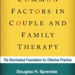 خرید و دانلود نسخه کامل کتاب Common Factors in Couple and Family Therapy: The Overlooked Foundation for Effective Practice –  PDF