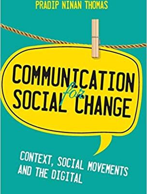 خرید و دانلود نسخه کامل کتاب Communication for Social Change: Context, Social Movements and the Digital –  Pdf