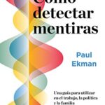 خرید و دانلود نسخه کامل کتاب Cómo detectar mentiras: Una guía para utilizar en el trabajo, la política y la familia (Spanish Edition) –  +  pdf