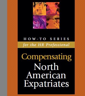 خرید و دانلود نسخه کامل کتاب Compensation Basics for North American Expatiates : Developing an Effective Program for Employees Working Abroad