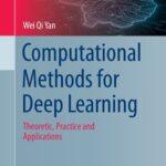 خرید و دانلود نسخه کامل کتاب Computational Methods for Deep Learning: Theoretic, Practice and Applications