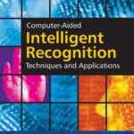 خرید و دانلود نسخه کامل کتاب Computer-Aided Intelligent Recognition Techniques and Applications