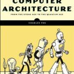 خرید و دانلود نسخه کامل کتاب Computer Architecture: From the Stone Age to the Quantum Age