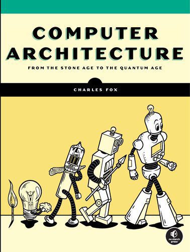 خرید و دانلود نسخه کامل کتاب Computer Architecture: From the Stone Age to the Quantum Age_684b2f4ec6197.jpeg خرید و دانلود نسخه کامل کتاب Computer Architecture: From the Stone Age to the Quantum Age